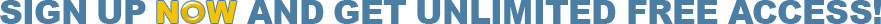 Sign up now and get unlimited free access!